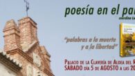 El primer sábado de agosto la poesía tomará la explanada del Palacio de la Clavería de Aldea del Rey, con dos recitales, una exposición, música de fondo y una entrega de premios