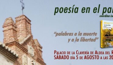 El primer sábado de agosto la poesía tomará la explanada del Palacio de la Clavería de Aldea del Rey, con dos recitales, una exposición, música de fondo y una entrega de premios