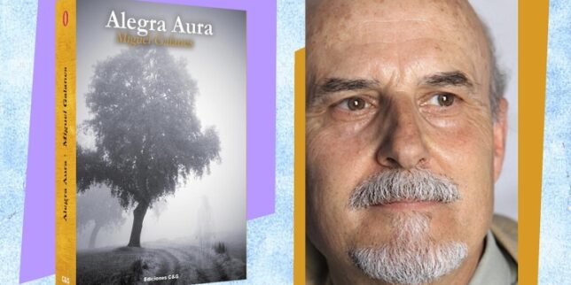 El Grupo Oretania, alerta sobre la nueva novela de Miguel Galanes, “Alegra Aura”: “no es apta para lectores sin preparación”